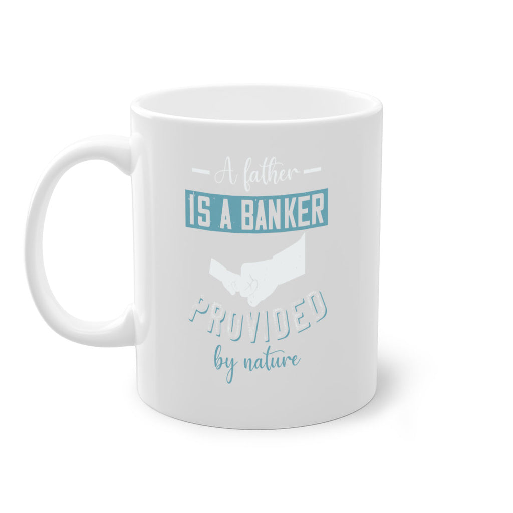 a father is a banker 168#- fathers day-Mug / Coffee Cup