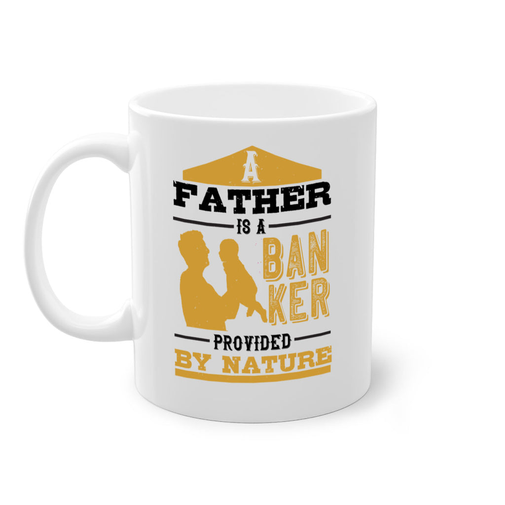 a father is a banker provided by nature 272#- fathers day-Mug / Coffee Cup