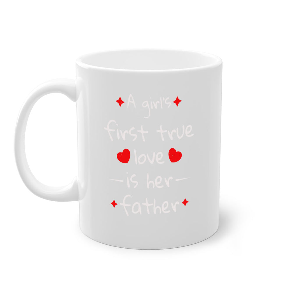 a girl’s first true 116#- fathers day-Mug / Coffee Cup