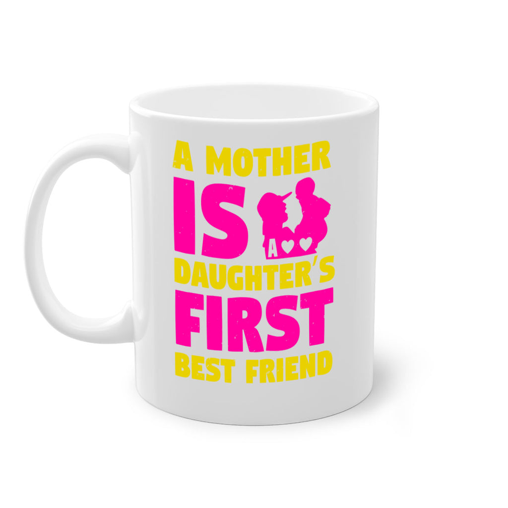 a mother is a daughters first best friend 78#- mothers day-Mug / Coffee Cup