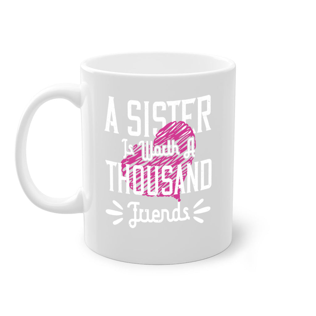 a sister is worth a thousand friends 45#- sister-Mug / Coffee Cup