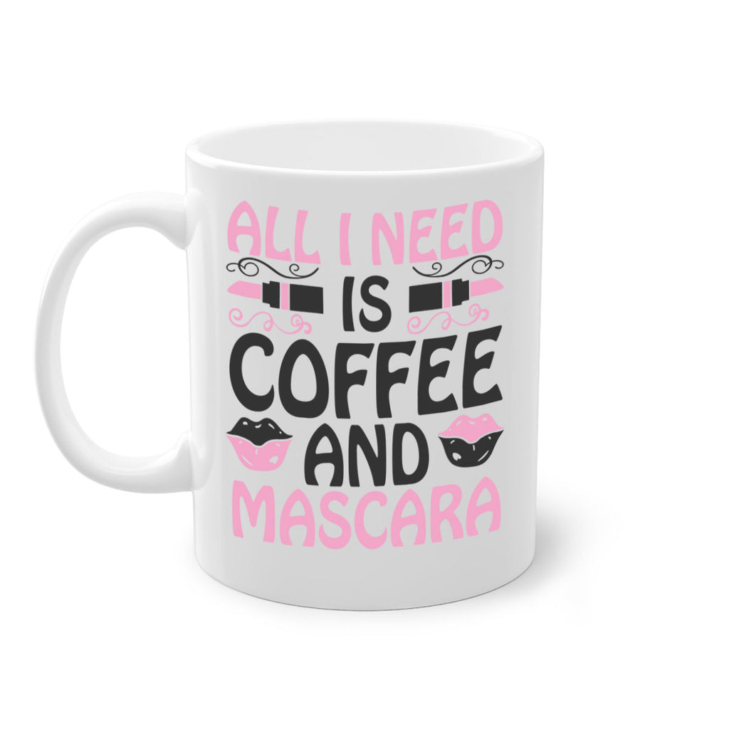 all i need is coffee and mascara Style 165#- makeup-Mug / Coffee Cup