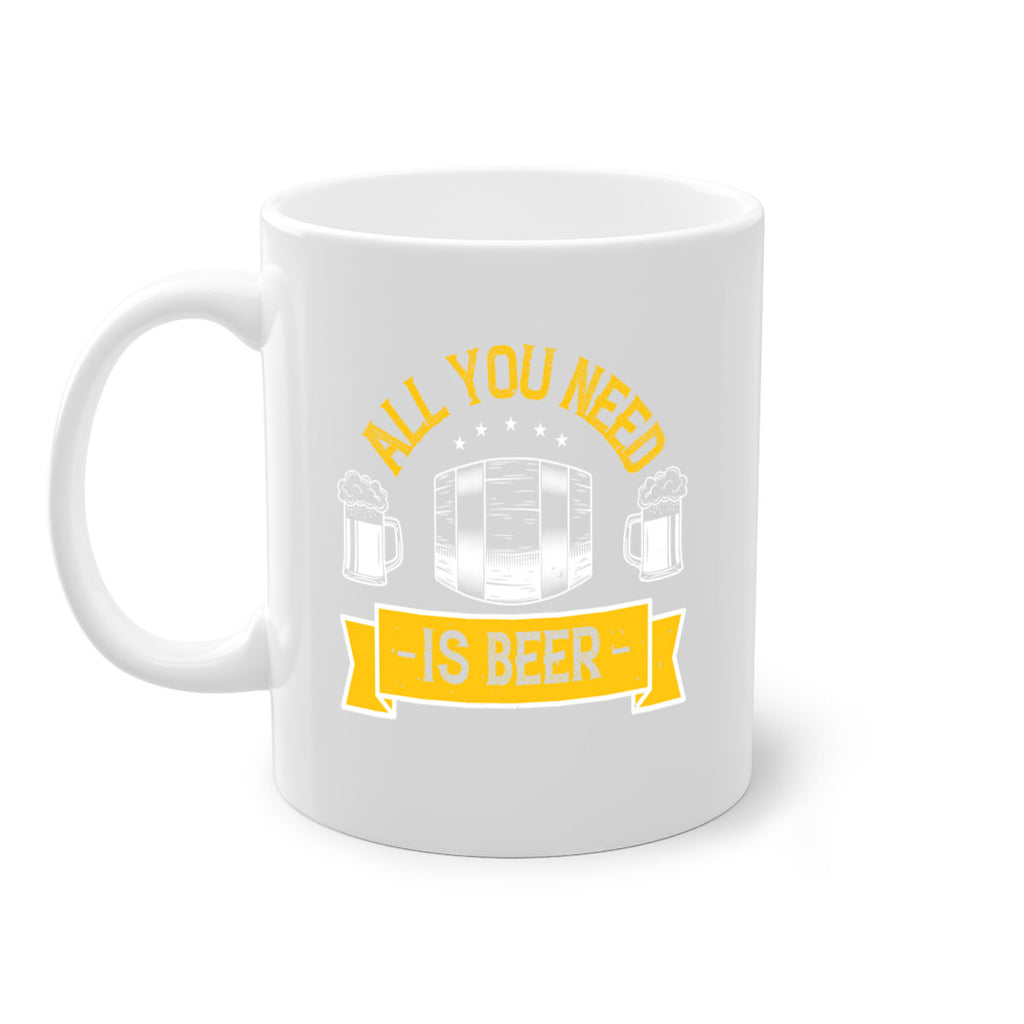 all you need is beer 112#- beer-Mug / Coffee Cup