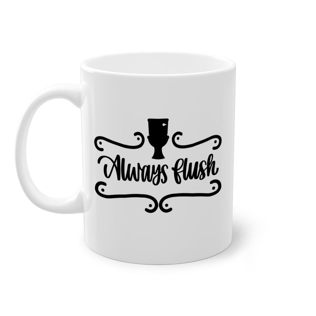 always flush 47#- bathroom-Mug / Coffee Cup