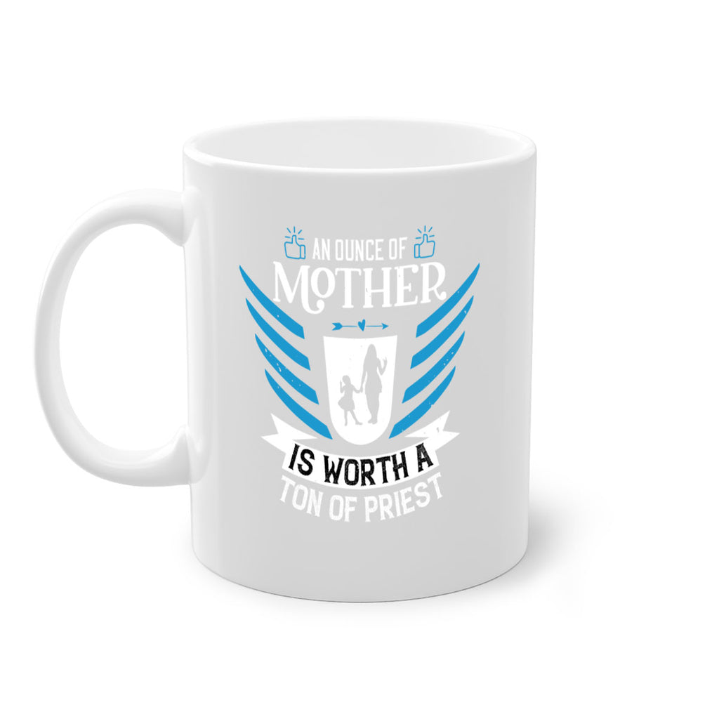 an ounce of mother is 92#- mothers day-Mug / Coffee Cup