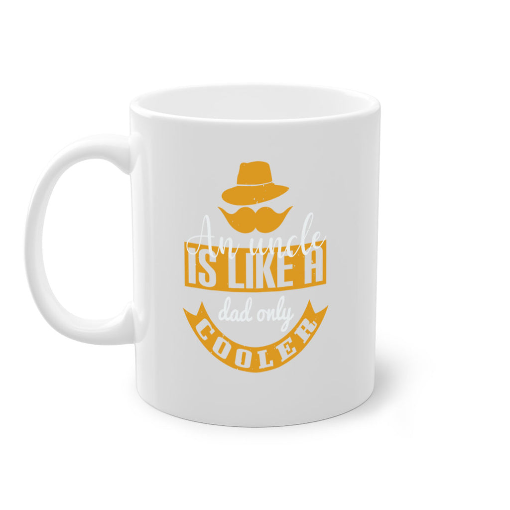 an uncle is like a dad only cooler 260#- fathers day-Mug / Coffee Cup