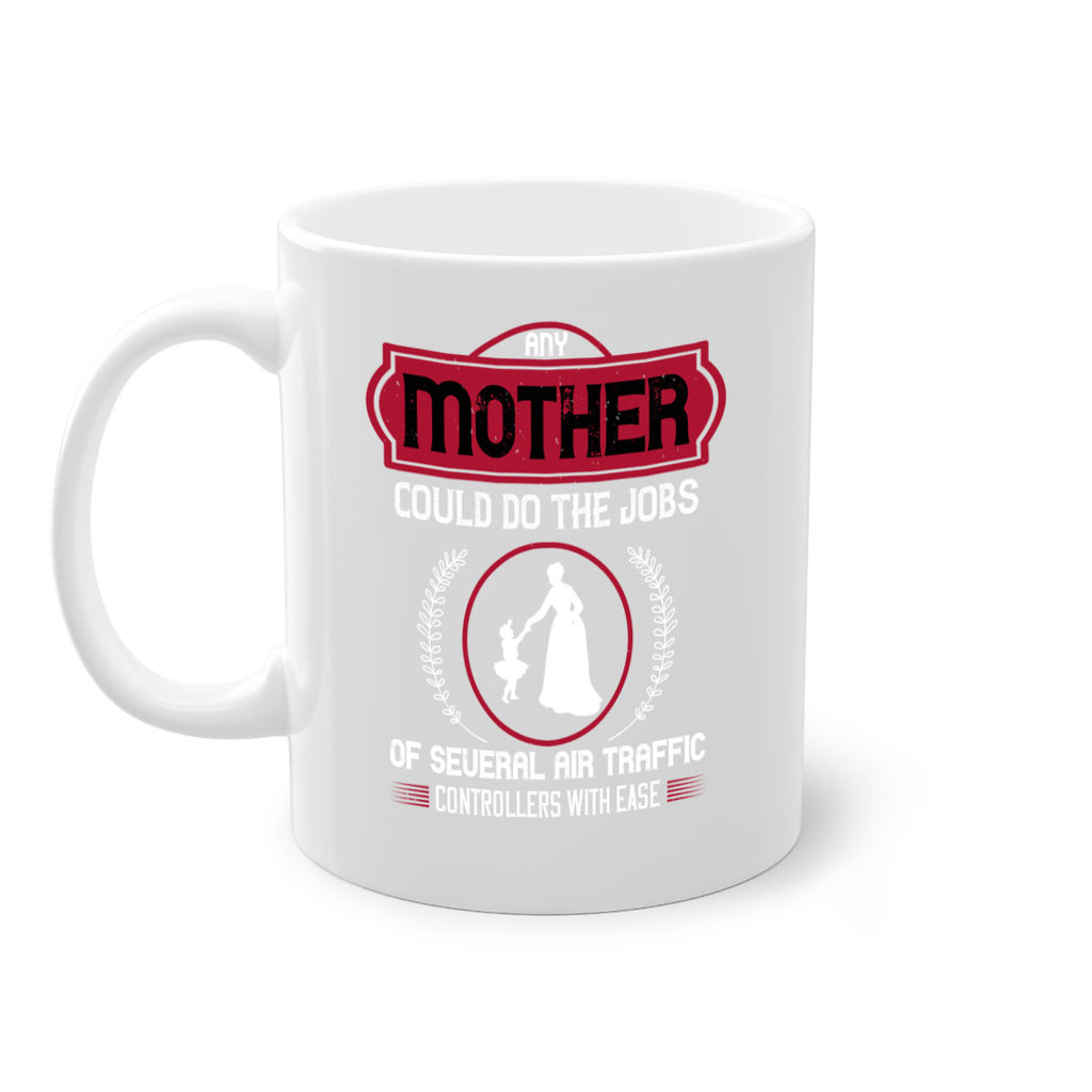 any mother could do 90#- mothers day-Mug / Coffee Cup