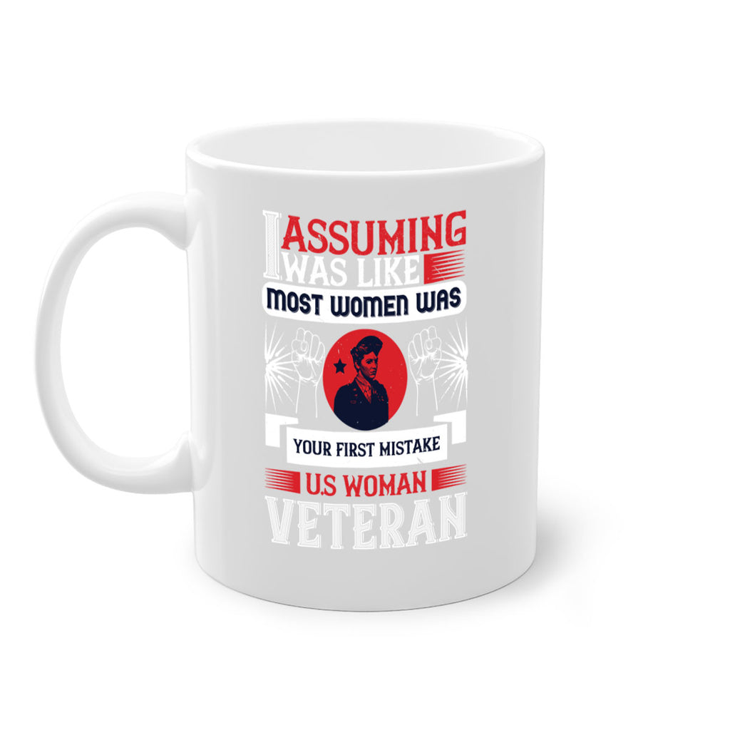 assuming i was like most women was your first misktake us women veteran 72#- veterns day-Mug / Coffee Cup