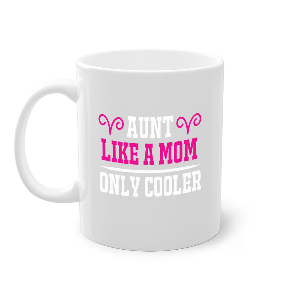 aunt like a mom only cooler 216#- mom-Mug / Coffee Cup
