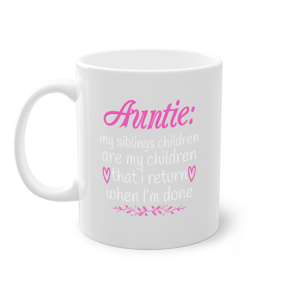 auntie my siblings children are my children that i return when I’m done Style 68#- aunt-Mug / Coffee Cup