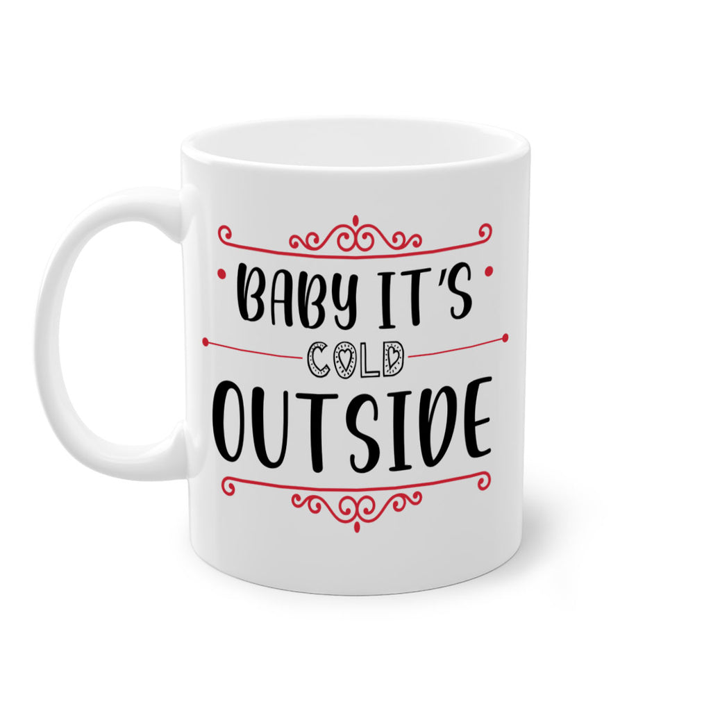 baby it s cold outside style 52#- christmas-Mug / Coffee Cup