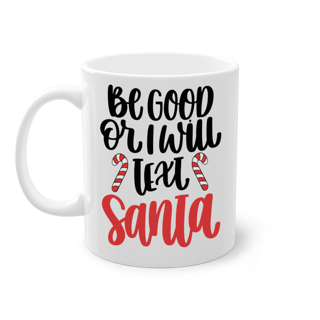 be good or will text santa 208#- christmas-Mug / Coffee Cup