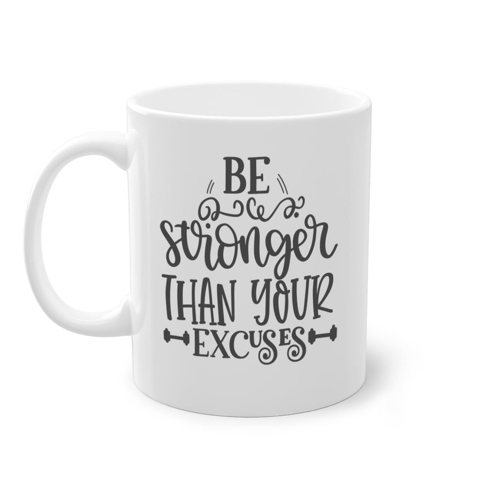 be stronger than your excuses Style 142#- motivation-Mug / Coffee Cup