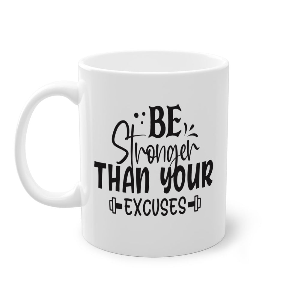 be stronger than your excuses Style 143#- motivation-Mug / Coffee Cup