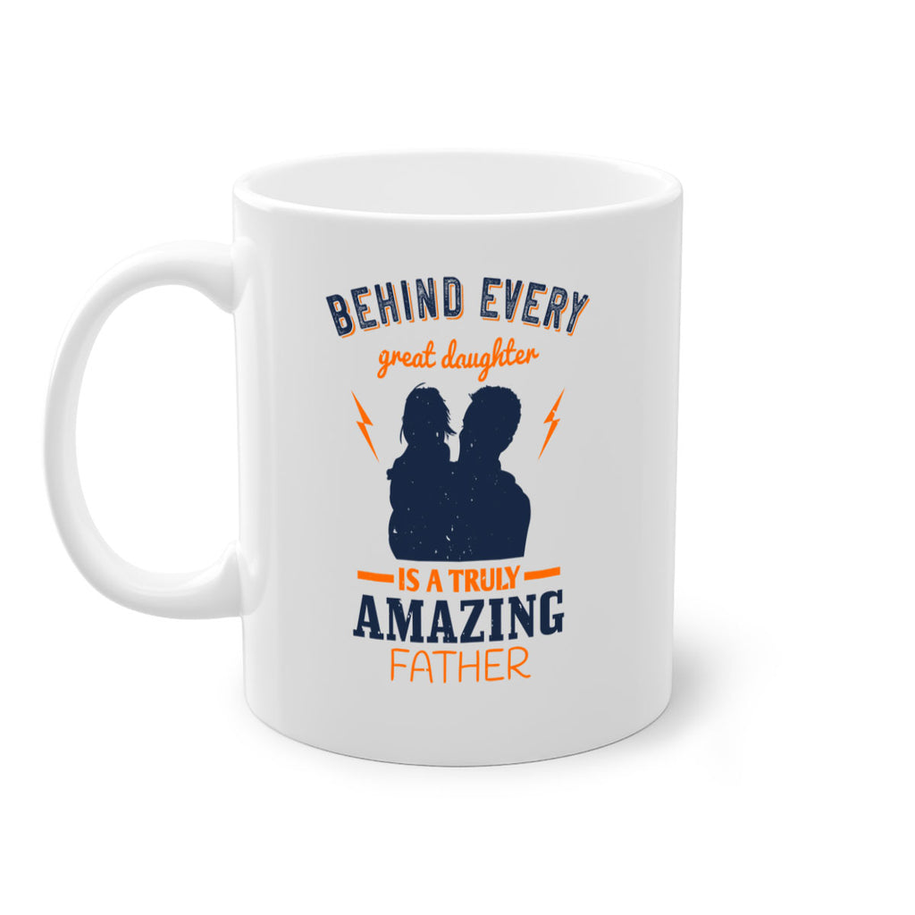 behind every great daughter 254#- fathers day-Mug / Coffee Cup