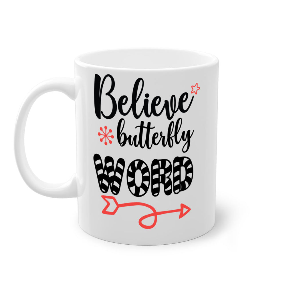 believe butterfly word style 73#- christmas-Mug / Coffee Cup