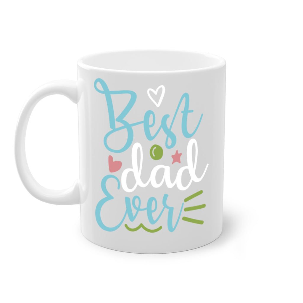 best dad ever 110#- fathers day-Mug / Coffee Cup