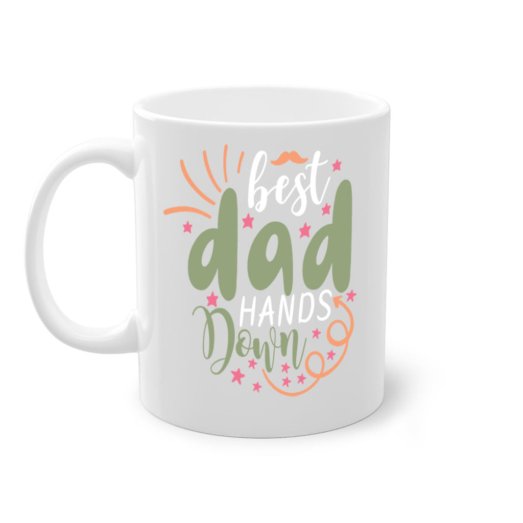 best dad hands down 107#- fathers day-Mug / Coffee Cup