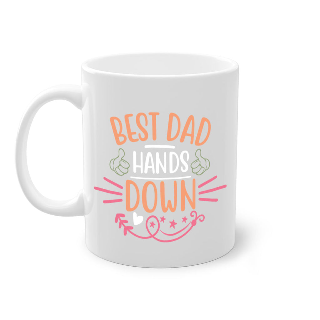 best dad hands down 108#- fathers day-Mug / Coffee Cup