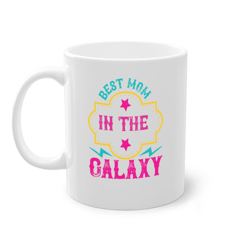 best mom in the galaxy 206#- mom-Mug / Coffee Cup