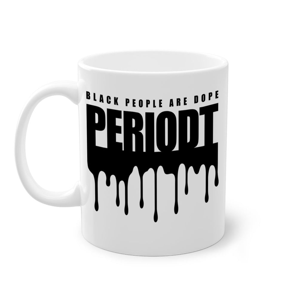 black people are dope periodt 225#- black words - phrases-Mug / Coffee Cup