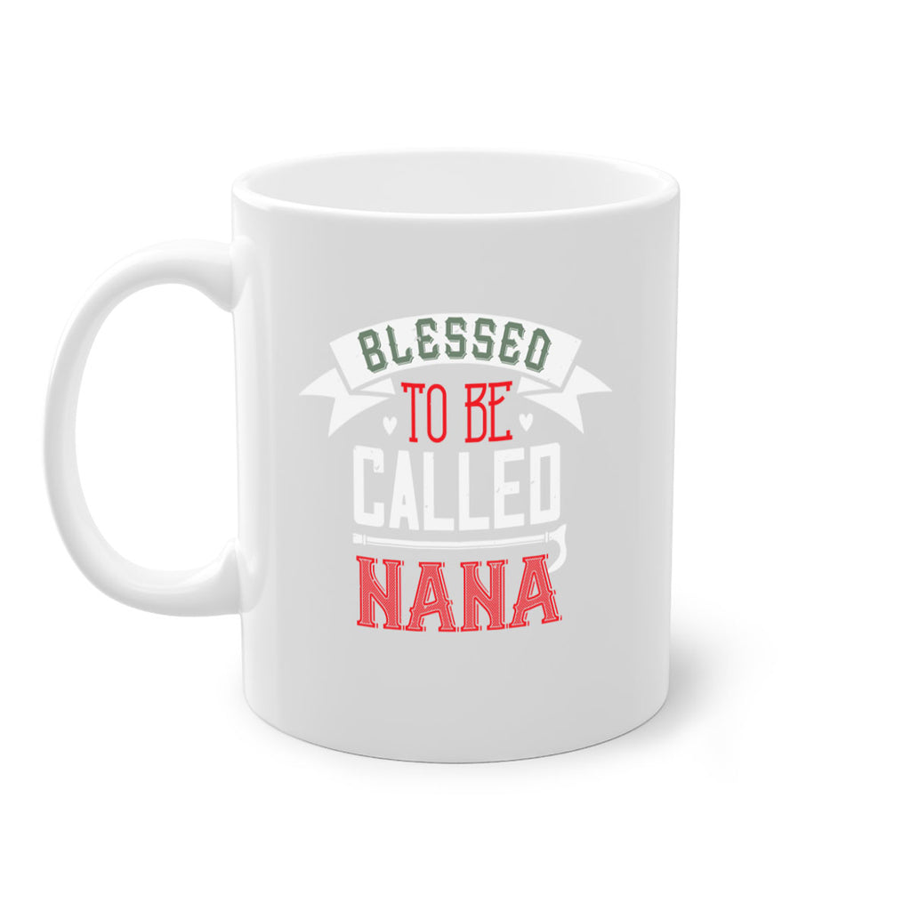 blessed to be called nana 108#- grandma-Mug / Coffee Cup