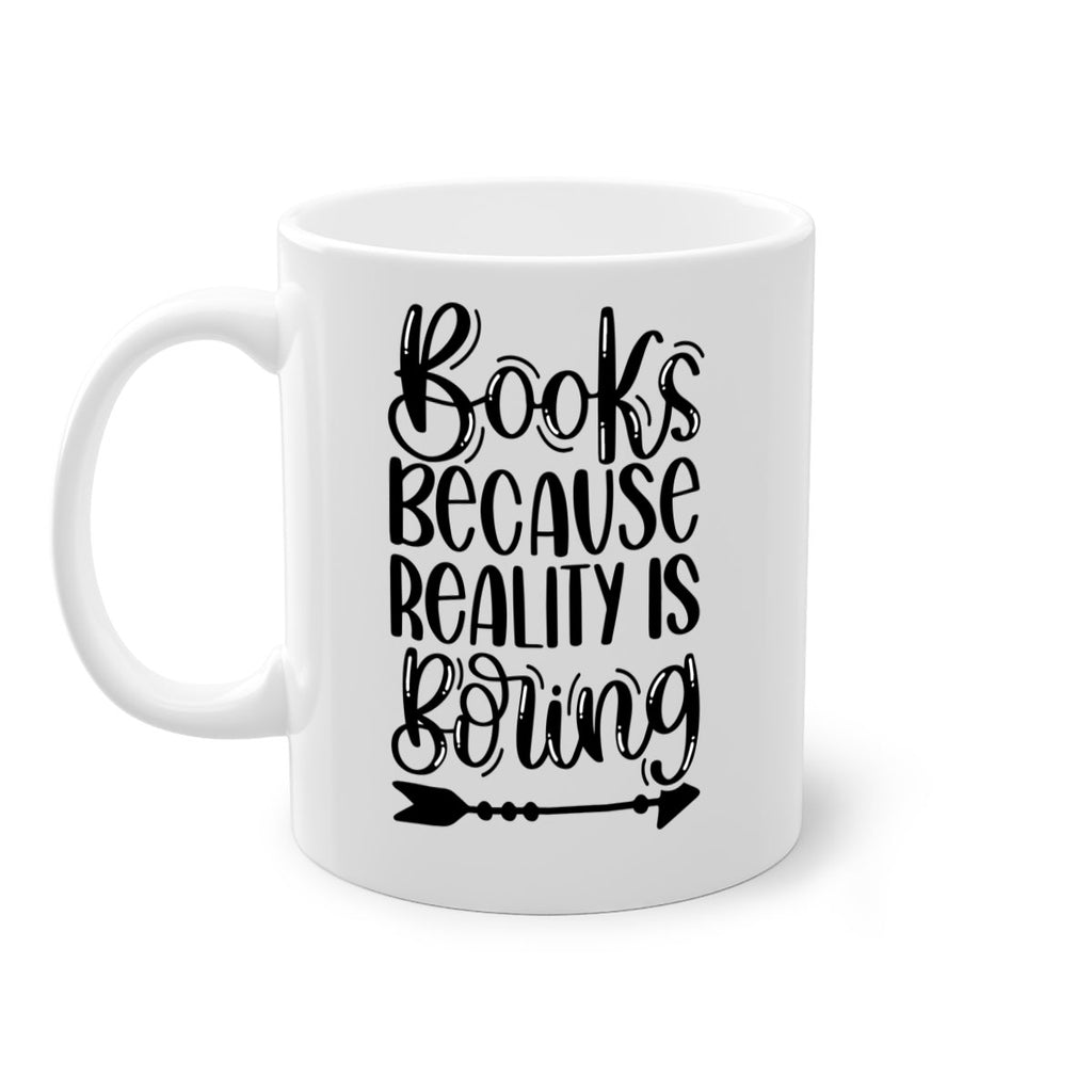 books because reality is boring 45#- Reading - Books-Mug / Coffee Cup