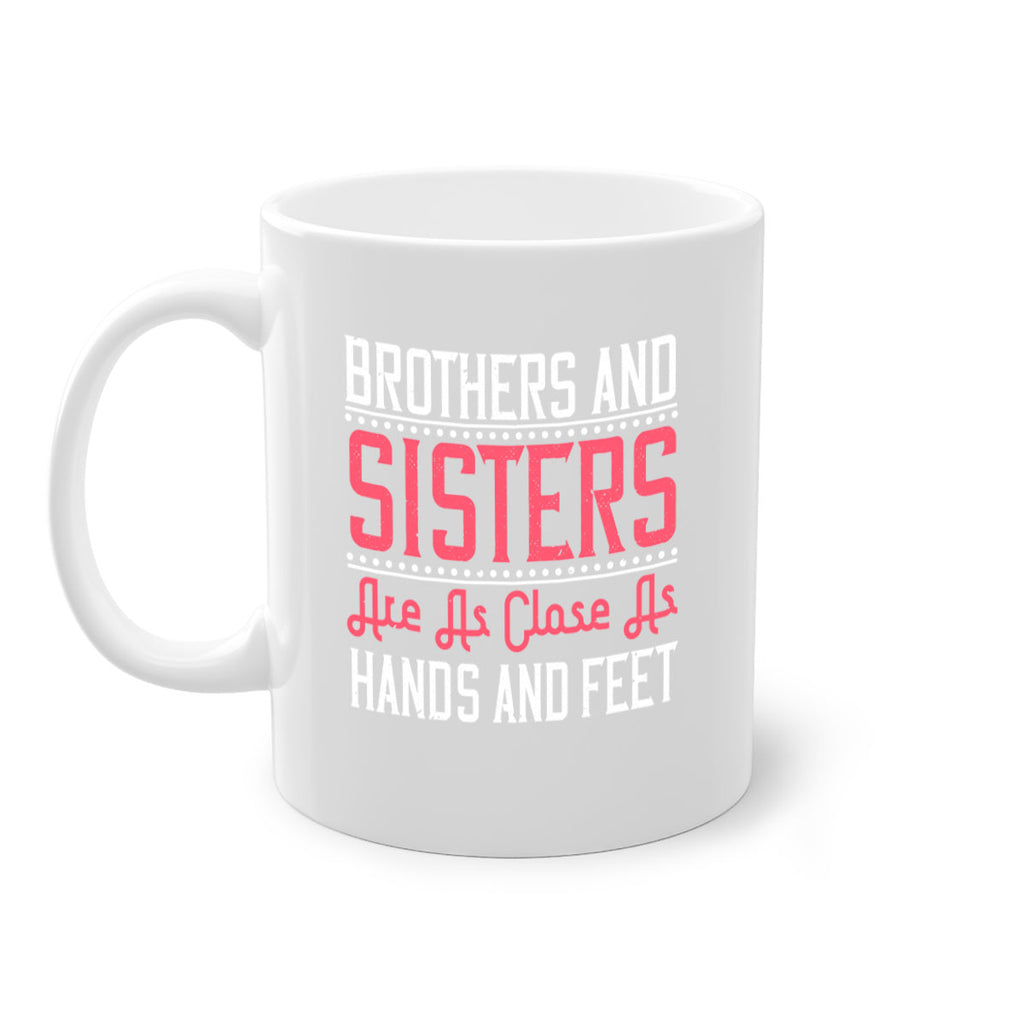 brothers and sisters are as close as hands and feet 30#- sister-Mug / Coffee Cup