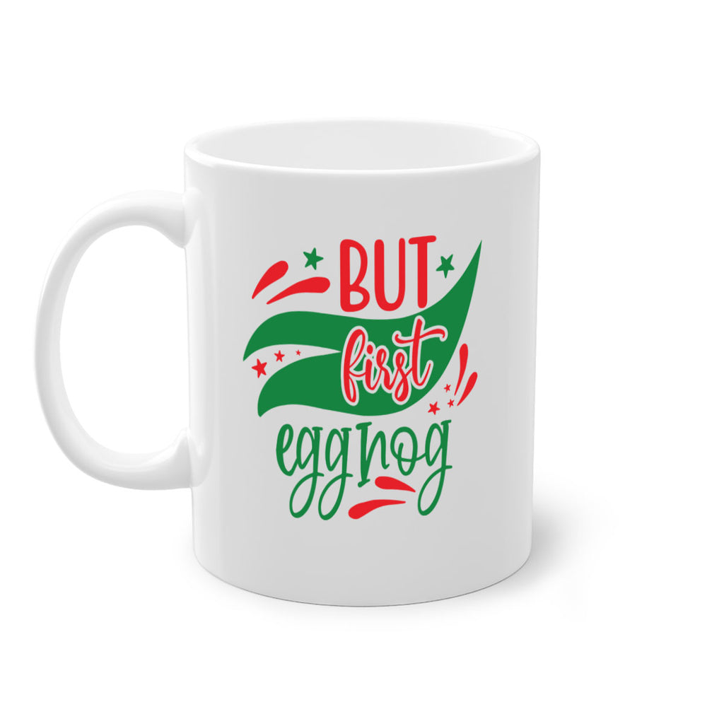 but first eggnog style 81#- christmas-Mug / Coffee Cup