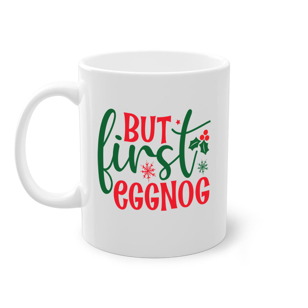 but first eggnog style 82#- christmas-Mug / Coffee Cup