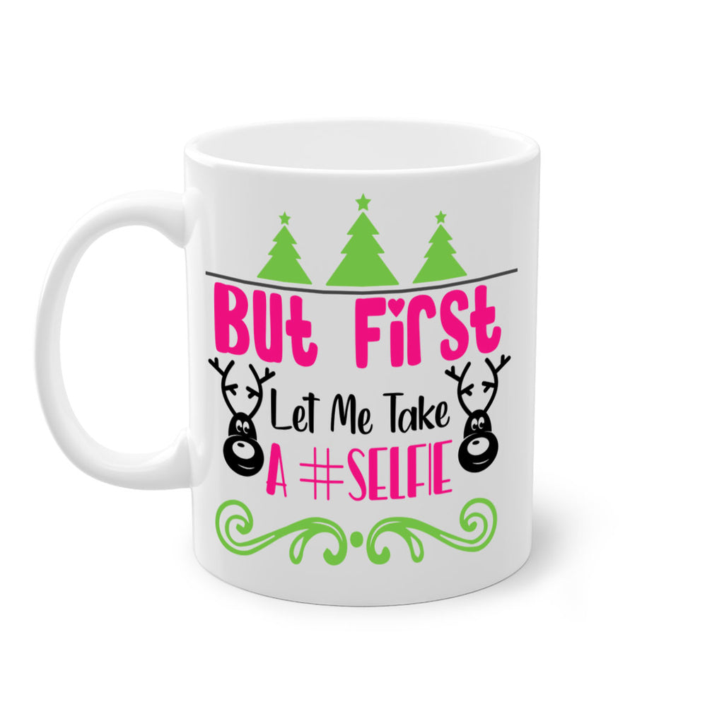 but first let me take a selfie style 83#- christmas-Mug / Coffee Cup