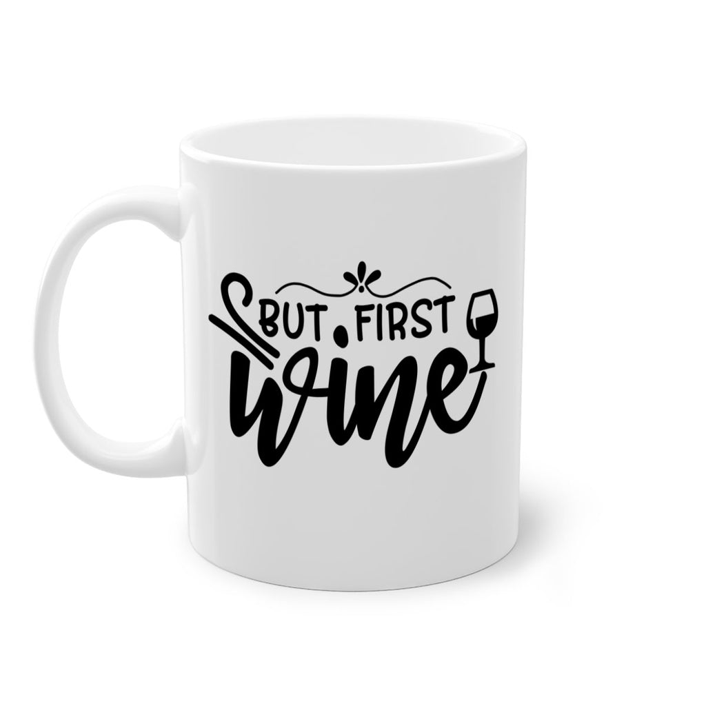 but first wine 203#- wine-Mug / Coffee Cup