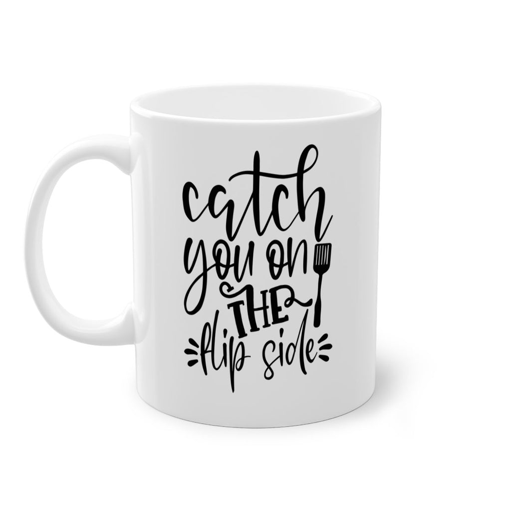 catch you on the flip side 116#- kitchen-Mug / Coffee Cup