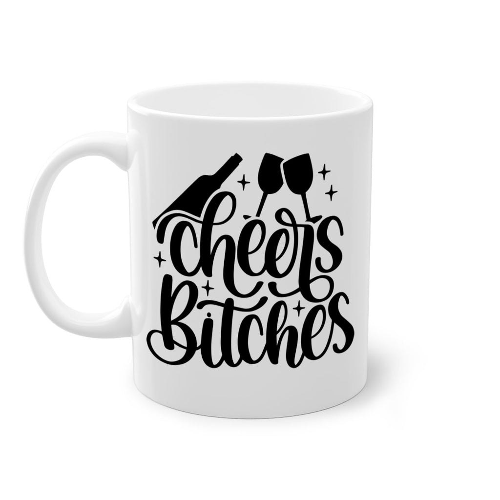 cheers bitches 62#- wine-Mug / Coffee Cup