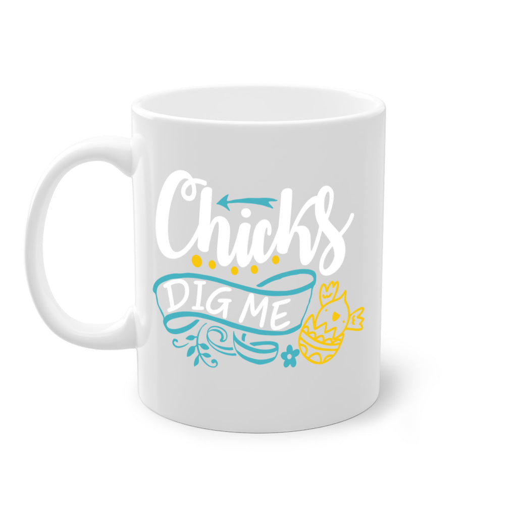 chicks dig me 99#- easter-Mug / Coffee Cup