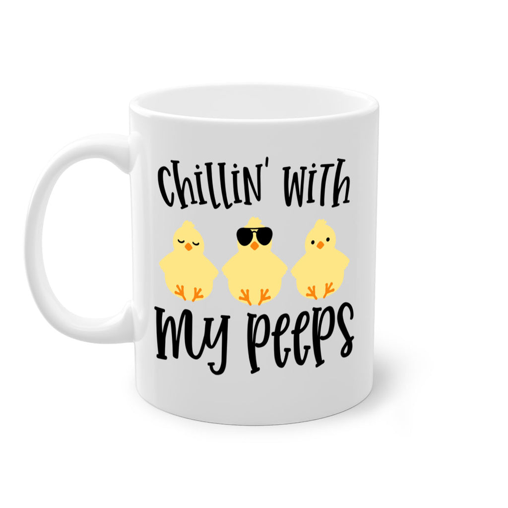 chillin with my pees 64#- easter-Mug / Coffee Cup