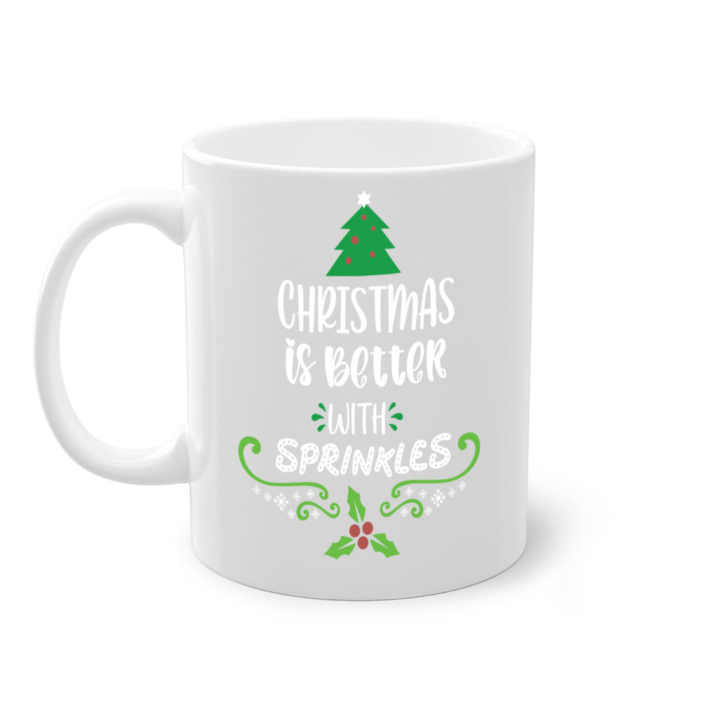 christmas is better with sprinkles style 110#- christmas-Mug / Coffee Cup