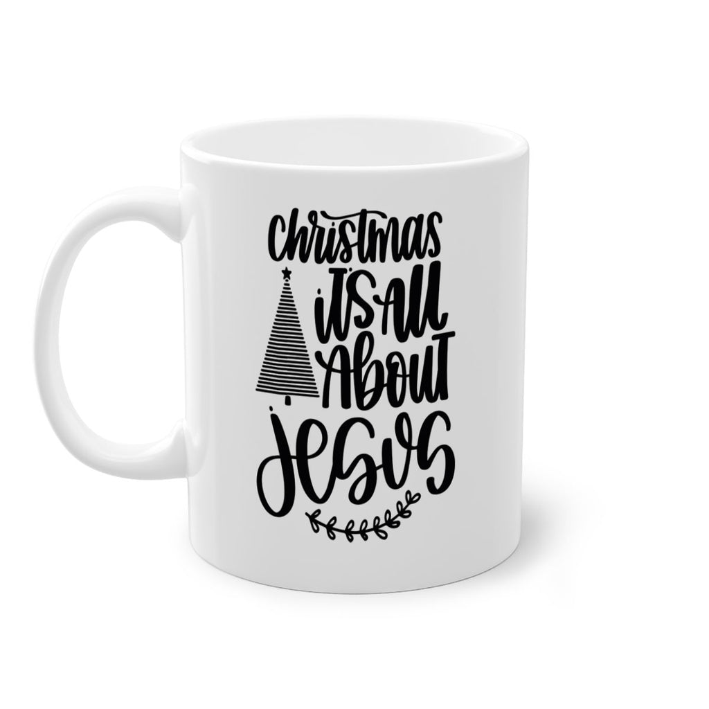 christmas its all about jesus 197#- christmas-Mug / Coffee Cup