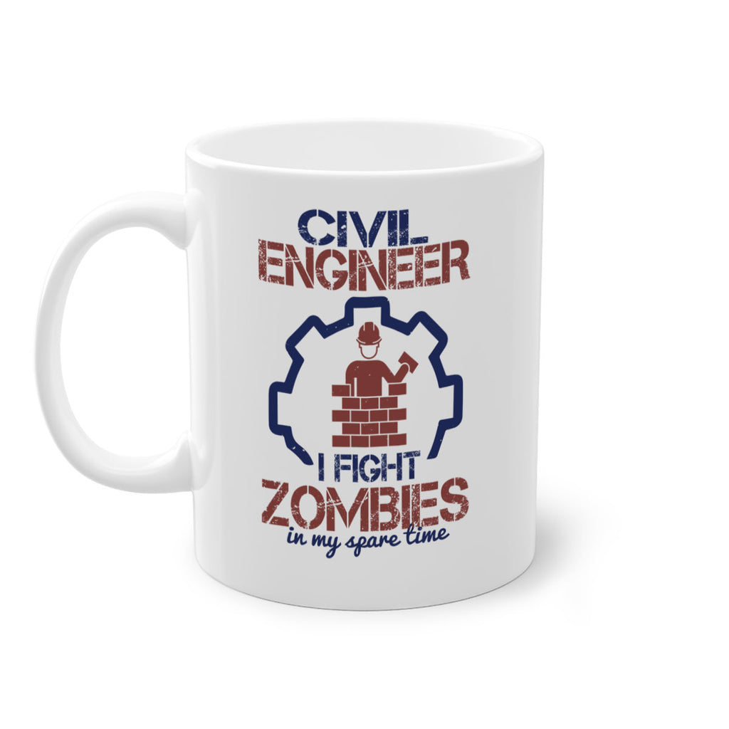 civil engineer i fight zombies in my spare time Style 25#- engineer-Mug / Coffee Cup