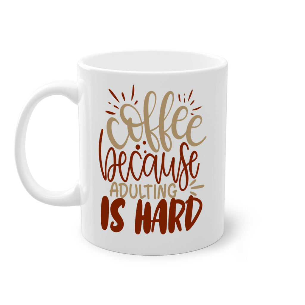 coffee because adulting is hard 223#- coffee-Mug / Coffee Cup