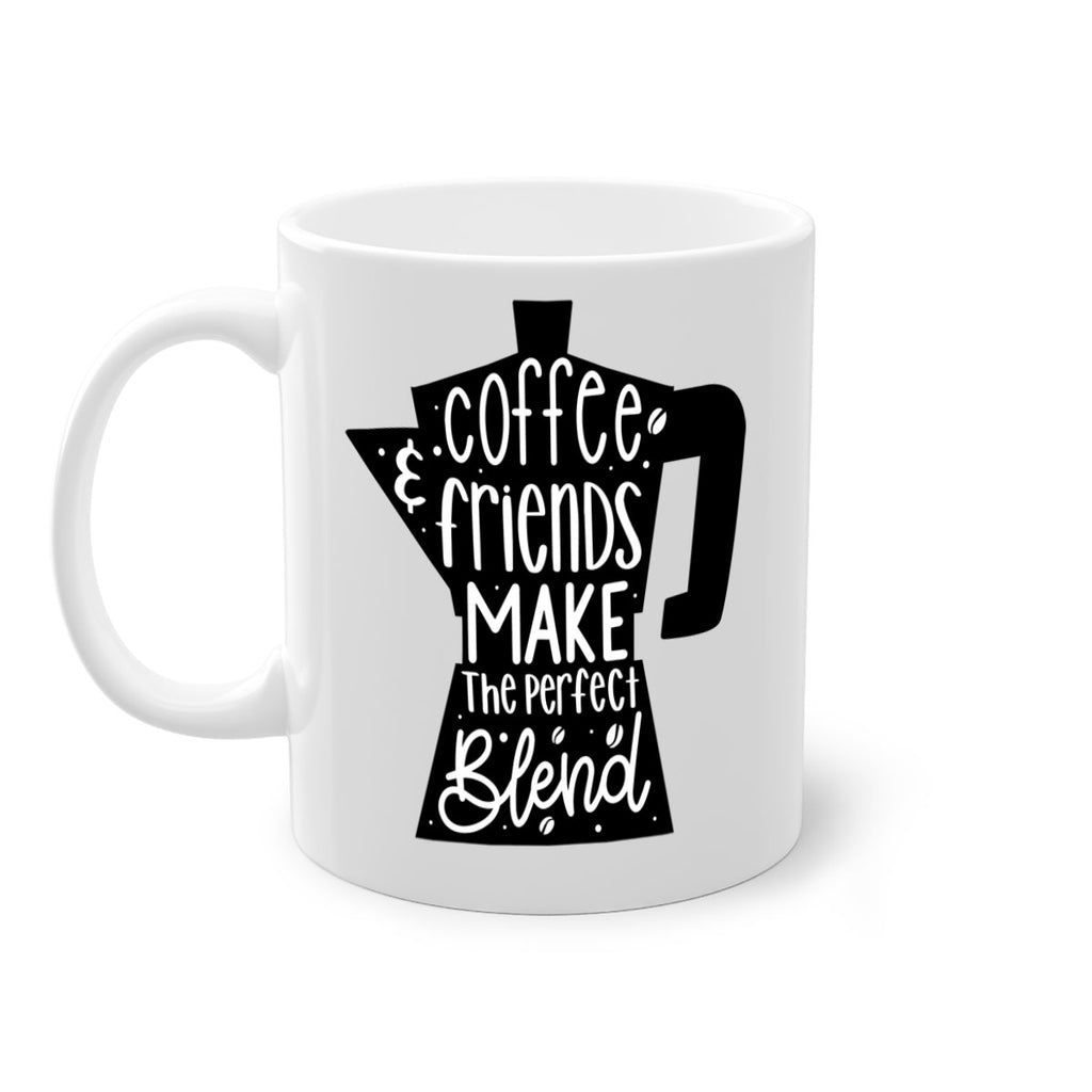 coffee friends make 178#- coffee-Mug / Coffee Cup