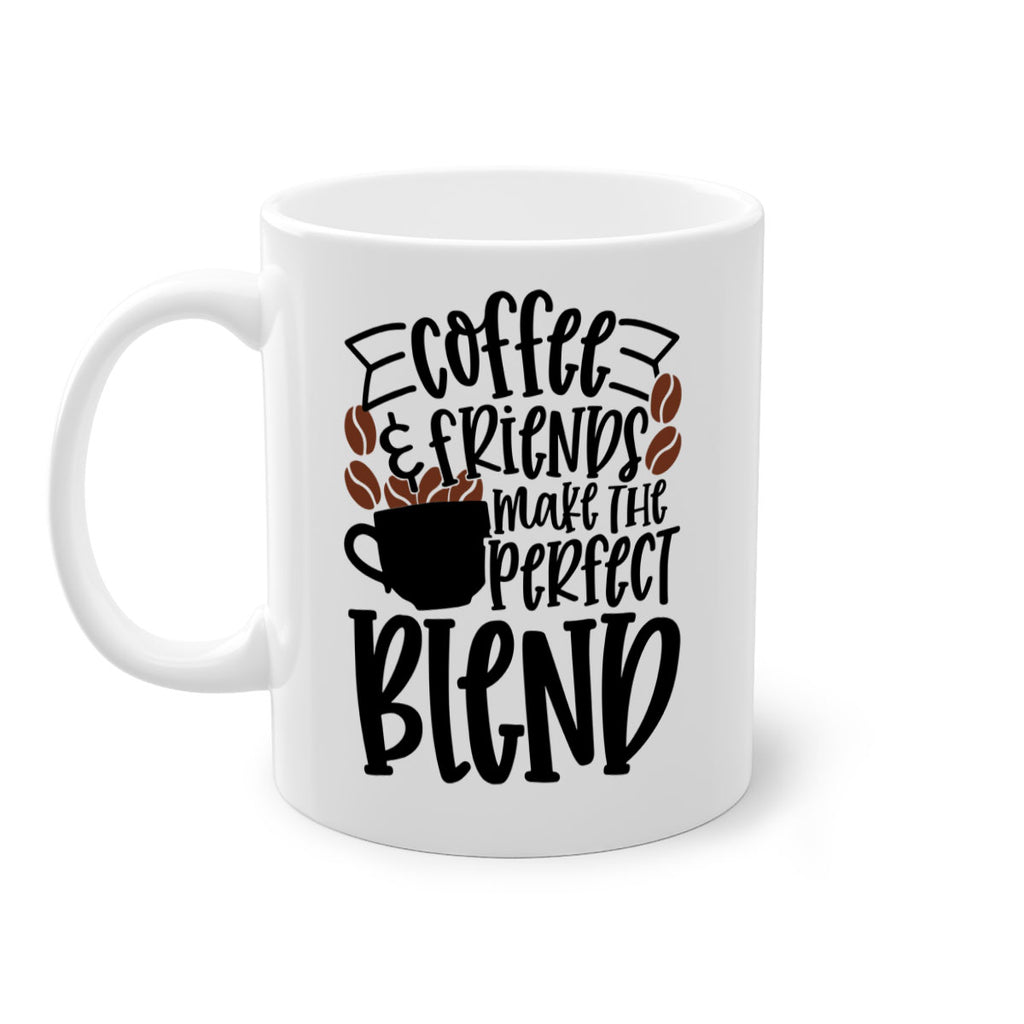 coffee friends make the perfect blend 179#- coffee-Mug / Coffee Cup