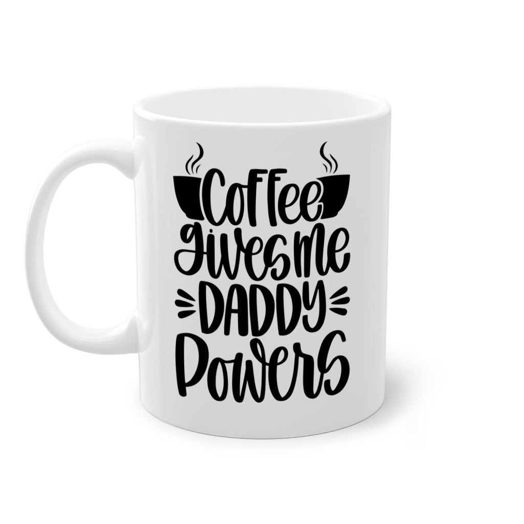 coffee gives me daddy 164#- coffee-Mug / Coffee Cup