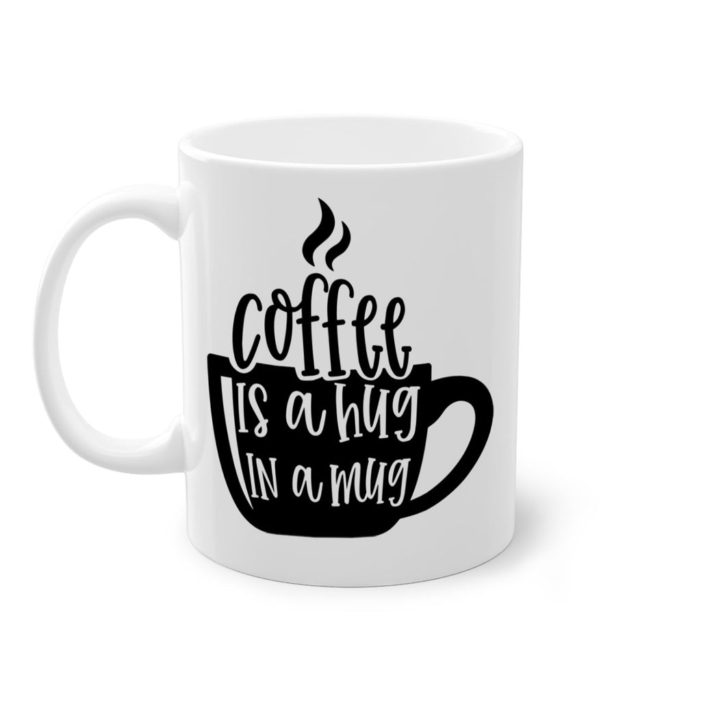 coffee is a hug in a mug 160#- coffee-Mug / Coffee Cup