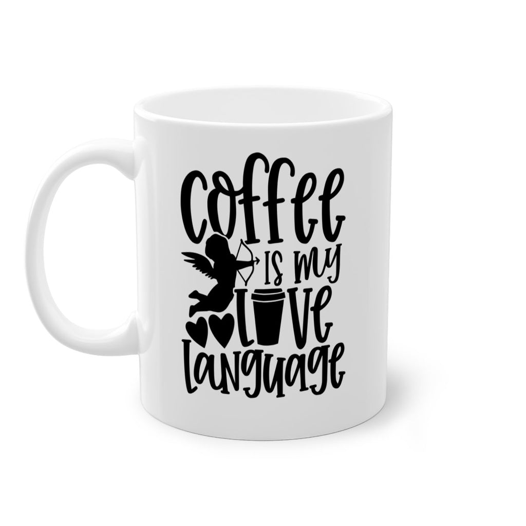 coffee is my love language 155#- coffee-Mug / Coffee Cup