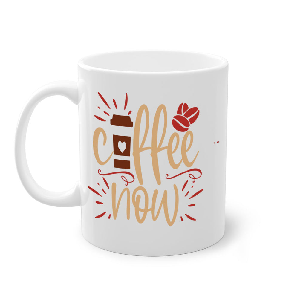 coffee now 216#- coffee-Mug / Coffee Cup