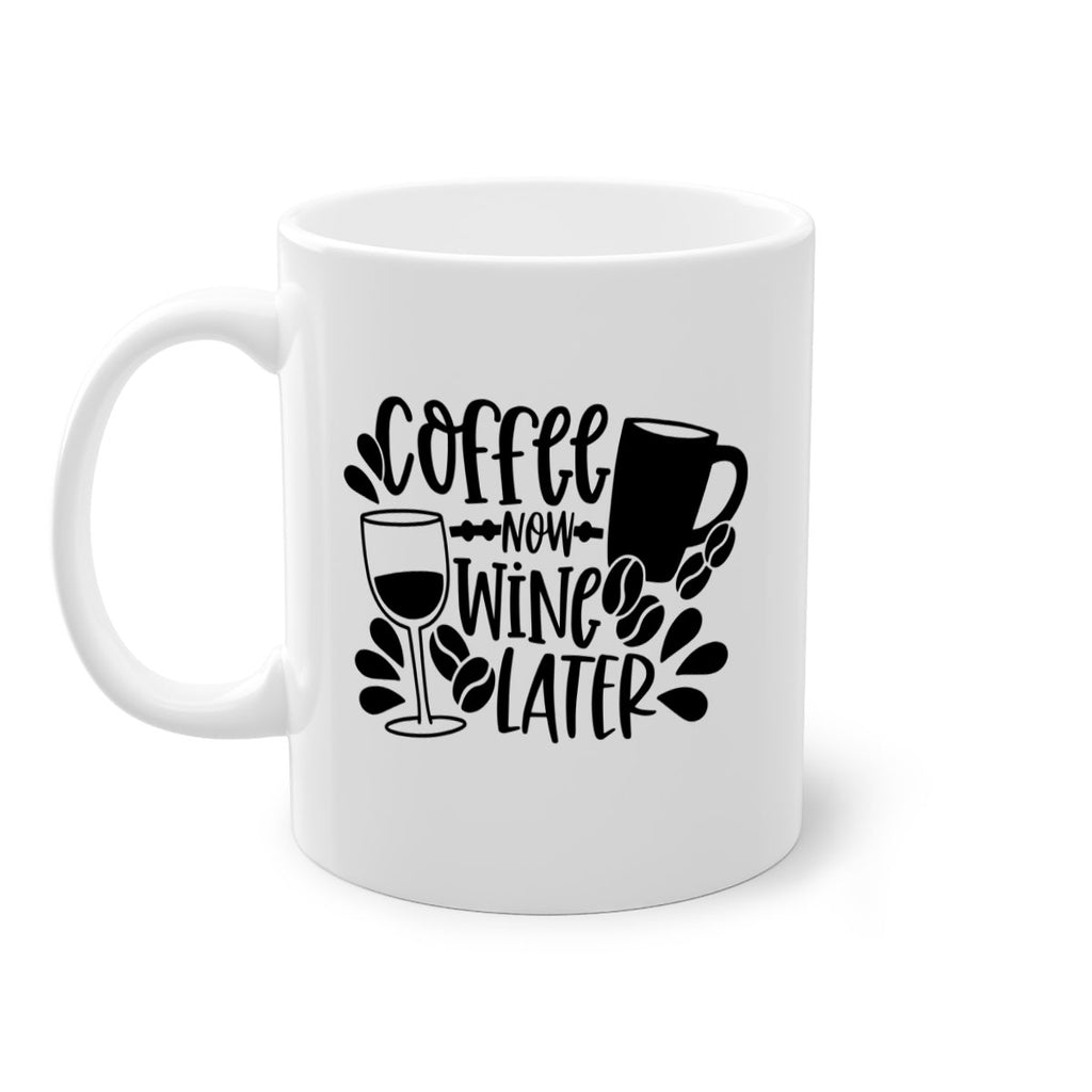 coffee now wine later 143#- coffee-Mug / Coffee Cup