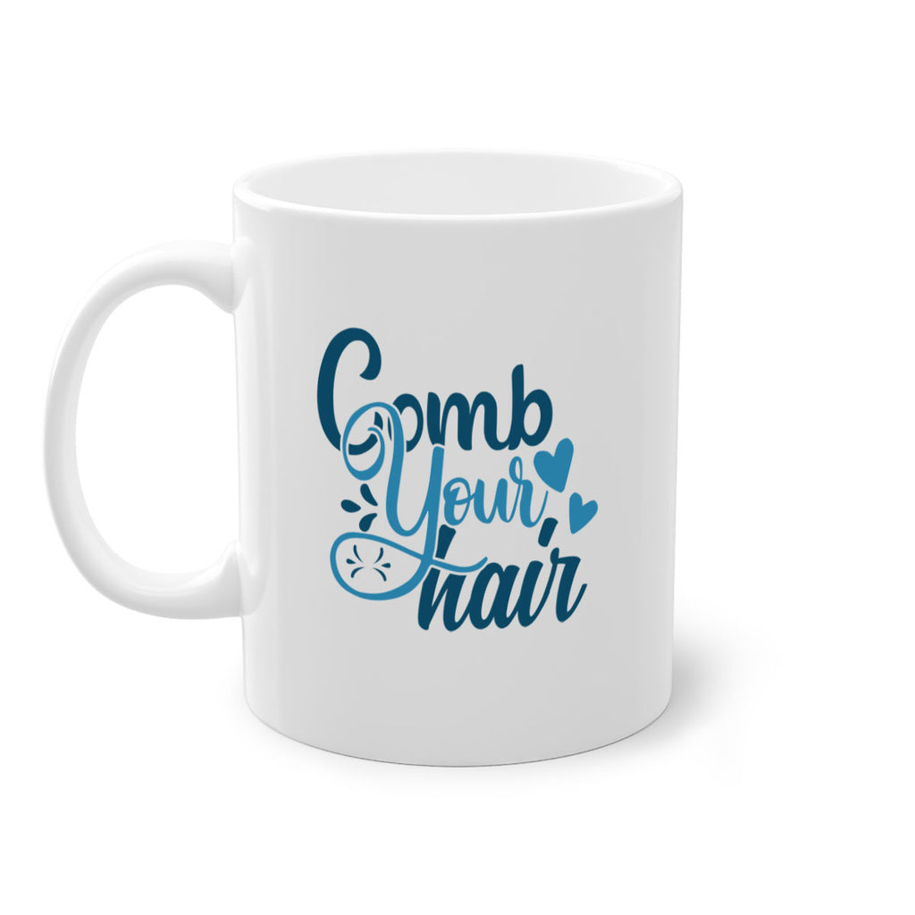 comb your hair 85#- bathroom-Mug / Coffee Cup