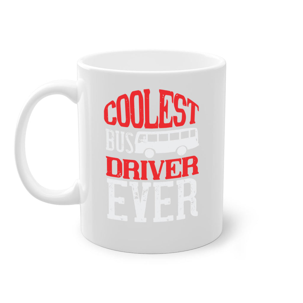 coolest bus driver ever Style 38#- bus driver-Mug / Coffee Cup