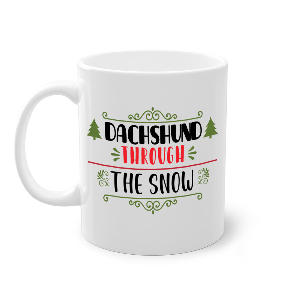 dachshund through the snow style 147#- christmas-Mug / Coffee Cup